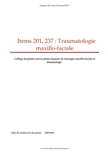 Items 201, 237 : Traumatologie maxillo