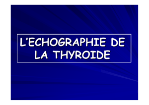 L`ECHOGRAPHIE DE LA THYROIDE