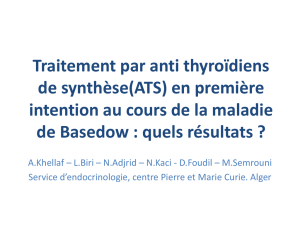 Traitement par anti thyroïdiens de synthèse(ATS) en première