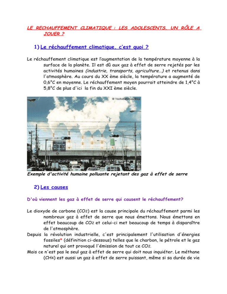 1) Le réchauffement climatique, c`est quoi ? 2) Les causes