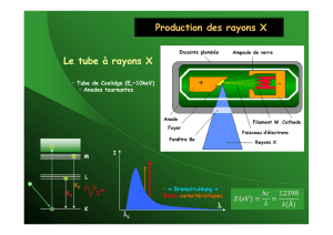 Production des rayons X Le tube à rayons X