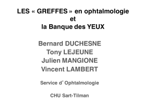 LES « GREFFES » en ophtalmologie et la Banque des YEUX