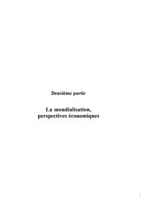 Deuxi&egrave;me partie La mondialisation, perspectives