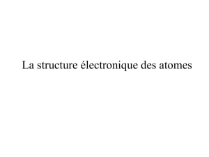 La structure électronique des atomes