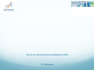 Doit on voir tous les patients se présentant au SAU? Dr S.Bourgeois