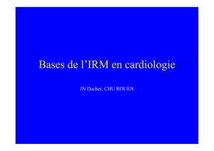 Bases de l`IRM en cardiologie