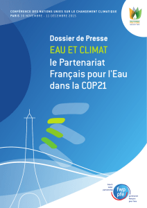 Eau Et climat le Partenariat Français pour l`Eau dans la cOP21