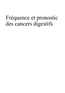 Fréquence et pronostic des cancers digestifs