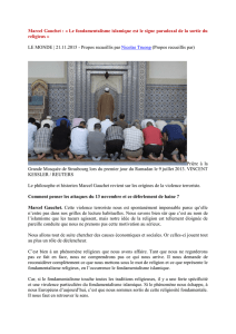 Marcel Gauchet : « Le fondamentalisme islamique est le signe