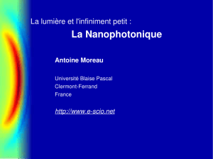 La Nanophotonique - Université Blaise Pascal