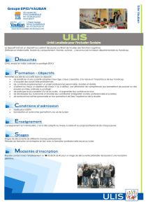 Le dispositif ULIS est un dispositif accueillant des jeunes souffrant