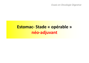 Estomac- Stade « opérable » néo-adjuvant néo-adjuvant