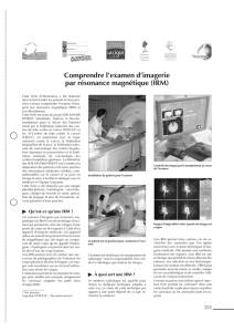 Comprendre l`examen d`imagerie par résonance magnétique (IRM)