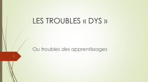 LES TROUBLES « DYS »