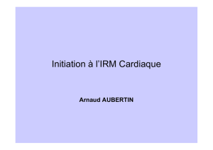 Initiation à l`IRM Cardiaque