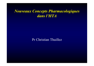 Nouveaux Concepts Pharmacologiques dans l`HTA