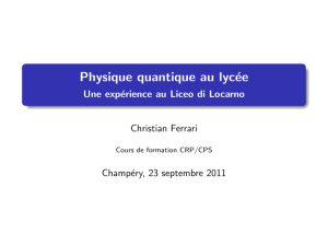 Physique quantique au lycée - Une expérience au Liceo di Locarno
