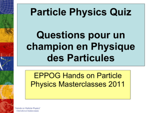 Particle Physics Quiz Questions pour un champion en Physique des