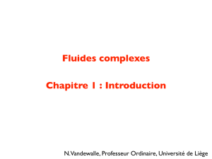 Chapitre 1 : Introduction Fluides complexes