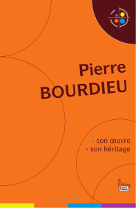Pierre Bourdieu, son œuvre, son héritage