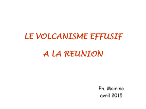 Le volcanisme effusif à la Réunion.