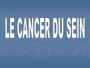 CANCER DU SEIN
