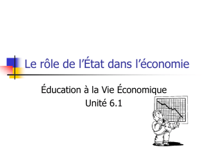 Le rôle de l`État dans l`économie - Éducation à la Vie Économique