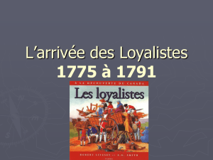 L`arrivée des Loyalistes 1775 à 1791