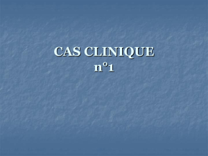CAS CLINIQUE n°1