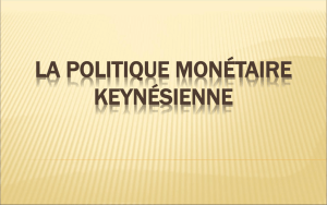 La politique mon&eacute;taire keyn&eacute;sienne