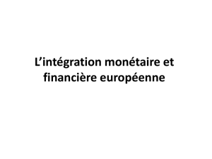 L`intégration monétaire et financière européenne