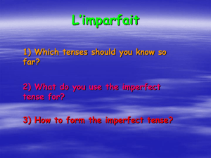 2) What do you use the imperfect tense for?