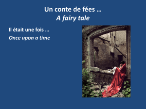 Un conte de fées … A fairy tale