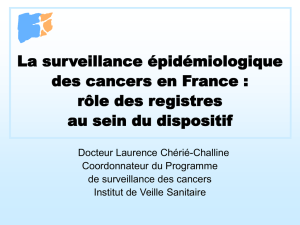 La surveillance épidémiologique des cancers en France