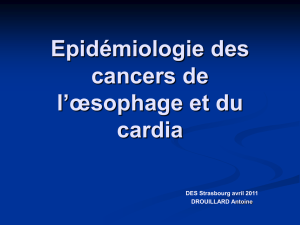 Epidémiologie des cancers de l`œsophage et du cardia