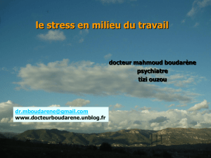 le stress au - Docteur BOUDARENE Psychiatre et ancien député