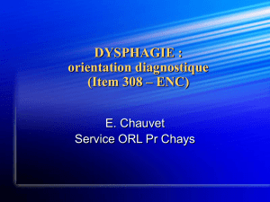 DYSPHAGIE : orientation diagnostique (Item 308 – ENC)