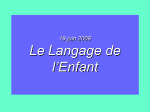 25 mai 2007 Le Langage de l`Enfant