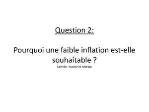 Question 2: Pourquoi une faible inflation est