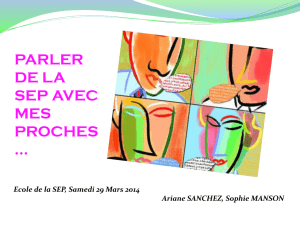 LA SEP et l`ENTOURAGE…