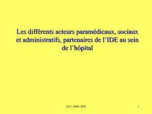 les differentes acteurs paramédicaux, sociaux et administratifs