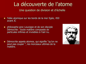 l`idée atomique est née sur les bords de la mer Egee, 450 avant JC