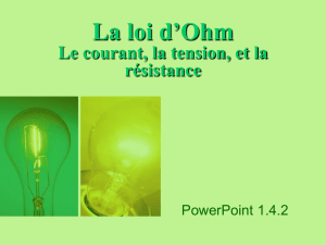 PowerPoint 1.4.2, La loi d`Ohm