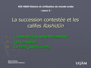 La succession contestée et les califes Rashidûn (21 sept.)