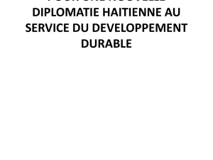 POUR UNE NOUVELLE DIPLOMATIE HAITIENNE AU SERVICE DU