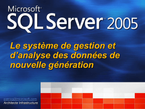 Microsoft SQL Server 2005 La nouvelle génération du moteur de