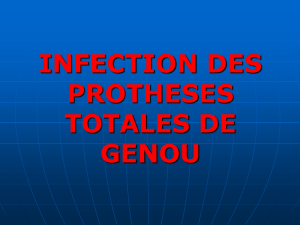 INFECTION DES PROTHESES TOTALES DU GENOU