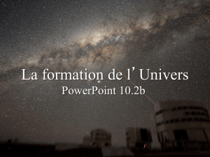 PowerPoint 10.2b, La formation de l`Univers, PowerPoint