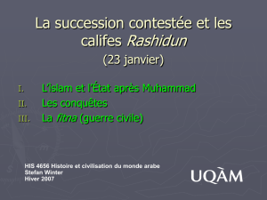La succession contestée et les califes Rashidûn (21 sept.)