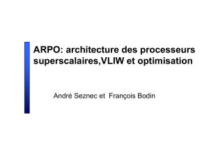 ARPO: architecture des processeurs superscalaires,VLIW et